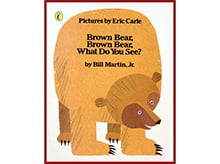 Brown Bear, Brown Bear, What do you See?