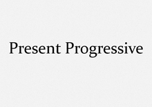 Page 220 – Present Progressive